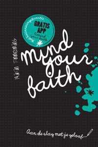 Mind your faith