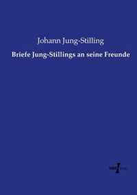 Briefe Jung-Stillings an seine Freunde