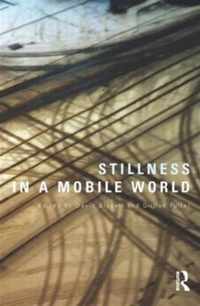 Stillness in a Mobile World