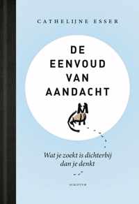 De eenvoud van aandacht