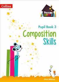Composition Skills Pupil Book 3 (Treasure House)