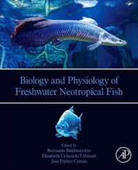 Biology and Physiology of Freshwater Neotropical Fish