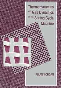 Thermodynamics and Gas Dynamics of the Stirling Cycle Machine