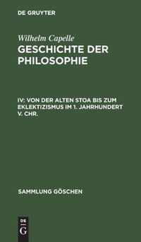 Von Der Alten Stoa Bis Zum Eklektizismus Im 1. Jahrhundert V. Chr.