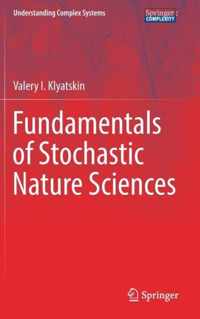 Fundamentals of Stochastic Nature Sciences