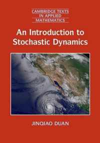 Introduction To Stochastic Dynamics