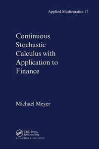 Continuous Stochastic Calculus with Applications to Finance