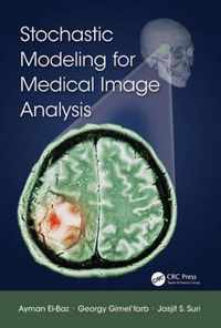 Stochastic Modeling for Medical Image Analysis