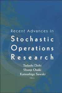 Recent Advances In Stochastic Operations Research