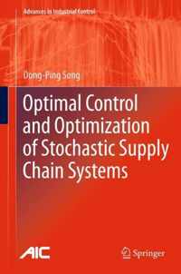 Optimal Control and Optimization of Stochastic Supply Chain Systems