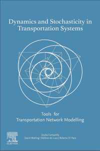 Dynamics and Stochasticity in Transportation Systems