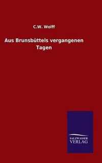 Aus Brunsbuttels vergangenen Tagen