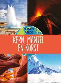 Planeet Aarde  -   Kern, mantel en korst