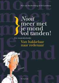 Nooit meer met je mond vol tanden!