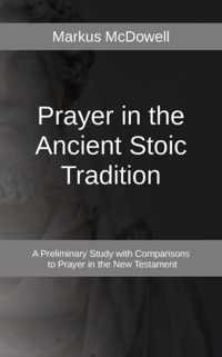 Prayer in the Ancient Stoic Tradition