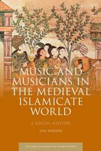 Music and Musicians in the Medieval Islamicate World