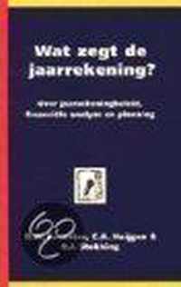 WAT ZEGT DE JAARREKENING?