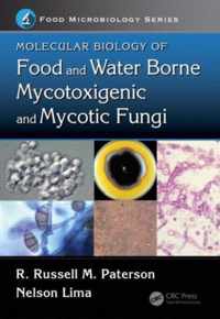 Molecular Biology of Food and Water Borne Mycotoxigenic and Mycotic Fungi