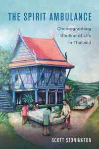 The Spirit Ambulance  Choreographing the End of Life in Thailand
