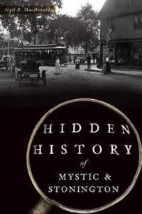 Hidden History of Mystic & Stonington