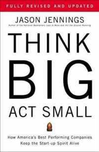 Think Big, Act Small