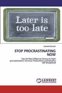 Stop Procrastinating Now