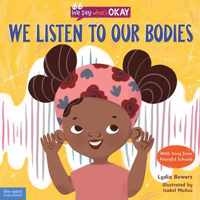 We Listen to Our Bodies