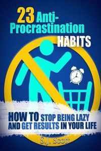 23 Anti-Procrastination Habits