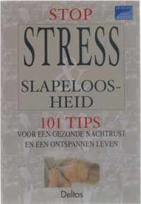 Stop stress & Slapeloosheid - 101 Tips voor een gezonde nachtrust en een ontspannen leven