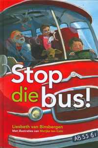 Stop die bus!