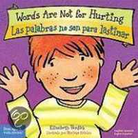 Words Are Not for Hurting / Las Palabras No Son Para Lastimar