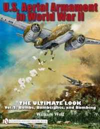 U.S. Aerial Armament in World War II - The Ultimate Look