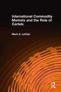 International Commodity Markets and the Role of Cartels