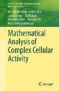 Mathematical Analysis Of Complex Cellular Activity