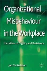 Organizational Misbehaviour in the Workplace