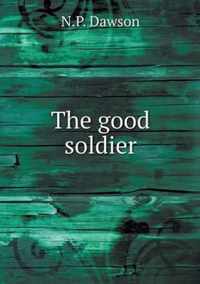 The good soldier