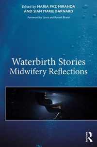 Waterbirth Stories: Midwifery Reflections