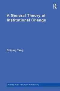 A General Theory of Institutional Change