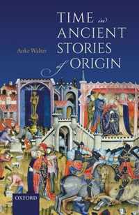 Time in Ancient Stories of Origin