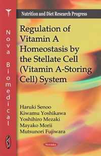 Regulation of Vitamin A Homeostasis by the Stellate Cell (Vitamin A-Storing Cell) System