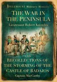 The War in the Peninsula and Recollections of the Storming of the Castle of Badajos