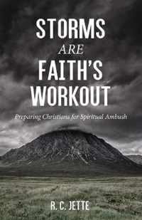 Storms Are Faith's Workout