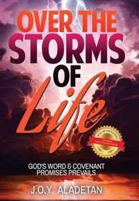 Over the Storms of Life