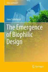 The Emergence of Biophilic Design