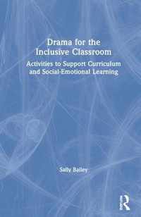 Drama for the Inclusive Classroom