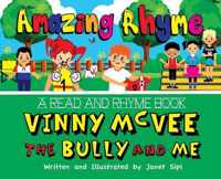 Amazing Rhyme, Vinny McVee, The Bully And Me