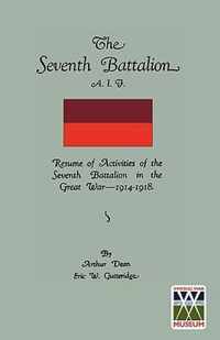 Seventh Battalion A.I.F. 1914-1918