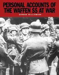 Personal Accounts of the Waffen-Ss at War