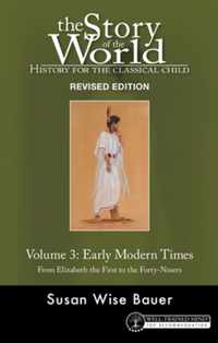 Story of the World, Vol. 3 Revised Edition  History for the Classical Child: Early Modern Times