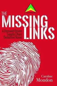 Missing Links A Demand Driven Supply Chain Detective Novel